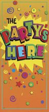 Baner na drzwi The Party's Here